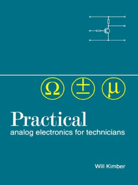 Practical Analog Electronics for Technicians / Edition 1