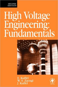 Title: High Voltage Engineering Fundamentals / Edition 2, Author: John Kuffel