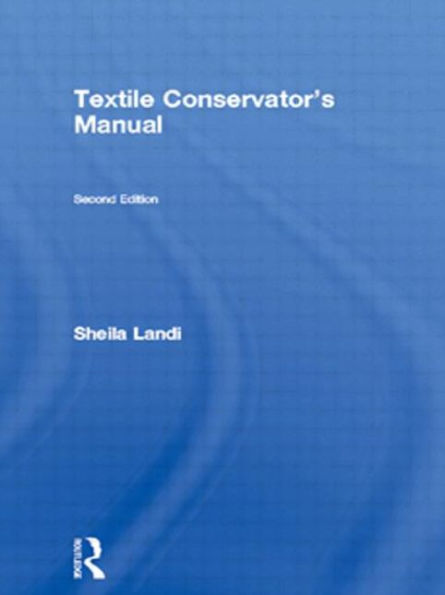 Textile Conservator's Manual / Edition 2