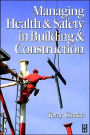 Managing Health and Safety in Building and Construction / Edition 1