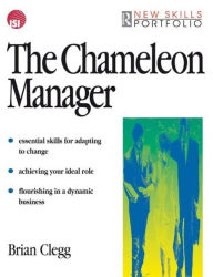 Title: The Chameleon Manager, Author: Brian Clegg