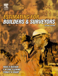 Title: Estimating for Builders and Surveyors / Edition 2, Author: Ross D Buchan