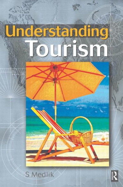 Understanding Tourism / Edition 1