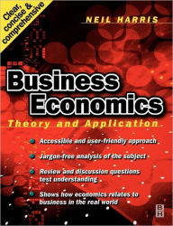 Title: Business Economics / Edition 1, Author: Neil Harris