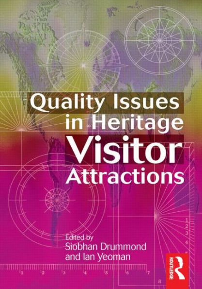 Quality Issues in Heritage Visitor Attractions / Edition 1