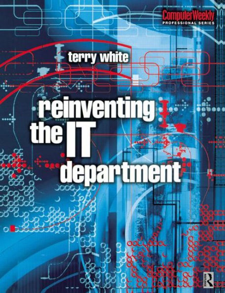 Reinventing the IT Department / Edition 1