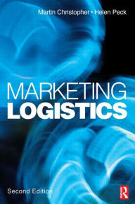 Title: Marketing Logistics / Edition 2, Author: Martin Christopher