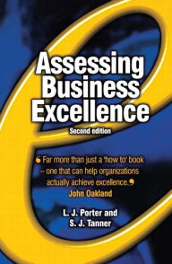 Title: Assessing Business Excellence / Edition 2, Author: Les Porter