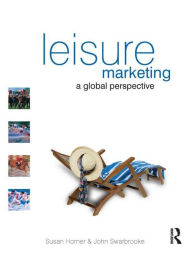 Title: Leisure Marketing / Edition 1, Author: Susan Horner