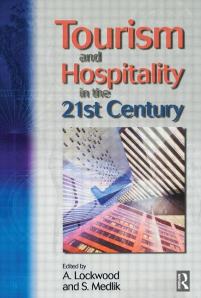 Tourism and Hospitality in the 21st Century / Edition 1