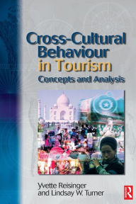 Title: Cross-Cultural Behaviour in Tourism, Author: Yvette Reisinger