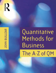 Title: Quantitative Methods for Business / Edition 1, Author: John Buglear