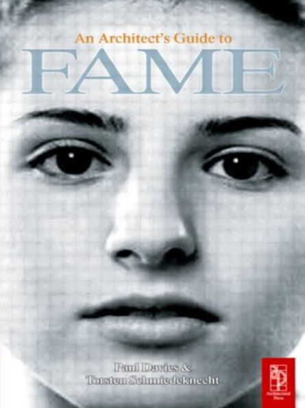 An Architect's Guide to Fame / Edition 1