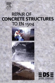 Title: Repair of Concrete Structures to EN 1504 / Edition 1, Author: Dansk Standard