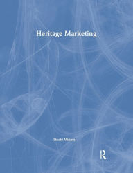 Title: Heritage Marketing / Edition 1, Author: Shashi Misiura