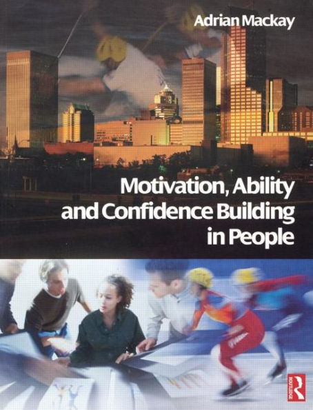 Motivation, Ability and Confidence Building People