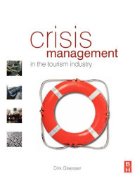Title: Crisis Management in the Tourism Industry / Edition 2, Author: Dirk Glaesser