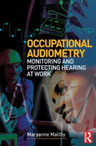 Title: Occupational Audiometry / Edition 1, Author: Maryanne Maltby