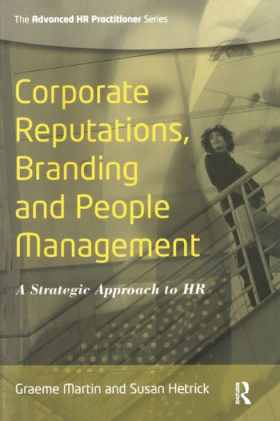 Corporate Reputations, Branding and People Management / Edition 1