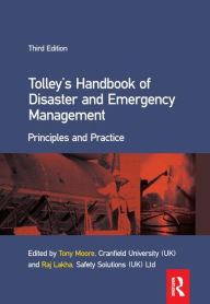 Title: Tolley's Handbook of Disaster and Emergency Management / Edition 3, Author: Tony Moore