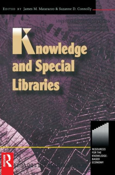 Knowledge and Special Libraries / Edition 1