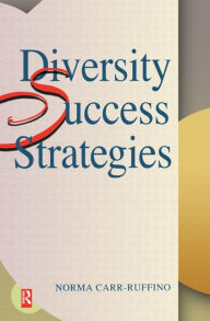 Title: Diversity Success Strategies / Edition 1, Author: Norma Carr-Ruffino