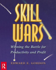 Title: Skill Wars / Edition 1, Author: Edward E. Gordon