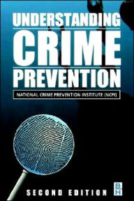Title: Understanding Crime Prevention / Edition 2, Author: George Richards