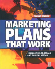 Title: Marketing Plans That Work / Edition 2, Author: Malcolm McDonald