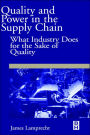 Quality and Power in the Supply Chain: What Industry does for the Sake of Quality