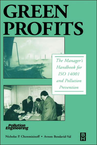 Green Profits: The Manager's Handbook for ISO 14001 and Pollution Prevention