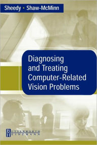 Title: Diagnosing and Treating Computer-Related Vision Problems, Author: James E. Sheedy OD