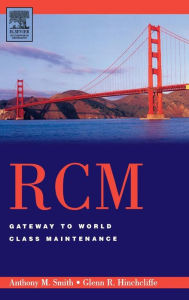 Title: RCM--Gateway to World Class Maintenance / Edition 2, Author: Anthony M. Smith