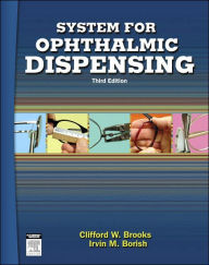 Title: System for Ophthalmic Dispensing / Edition 3, Author: Clifford W. Brooks OD