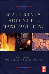 Title: Materials Processing and Manufacturing Science, Author: Rajiv Asthana