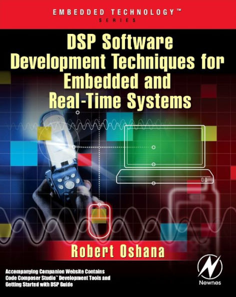 DSP Software Development Techniques for Embedded and Real-Time Systems / Edition 1