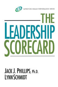 Title: The Leadership Scorecard / Edition 1, Author: Jack J. Phillips