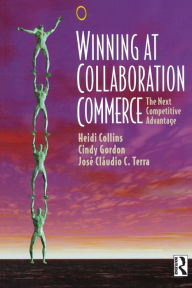 Title: Winning at Collaboration Commerce, Author: Heidi Collins