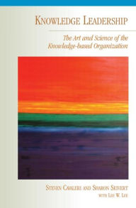 Title: Knowledge Leadership / Edition 1, Author: Steven A. Cavaleri