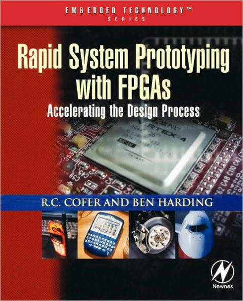 Rapid System Prototyping with FPGAs: Accelerating the Design Process
