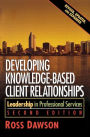 Developing Knowledge-Based Client Relationships / Edition 2