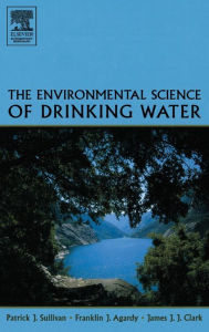 Title: The Environmental Science of Drinking Water, Author: Patrick Sullivan