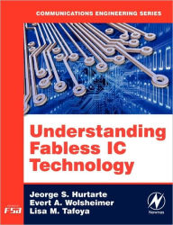 Title: Understanding Fabless IC Technology, Author: Jeorge S. Hurtarte