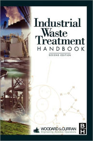 Title: Industrial Waste Treatment Handbook / Edition 2, Author: Woodard & Curran Woodard & Curran Inc.