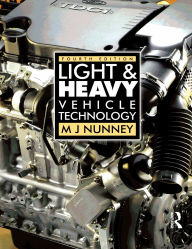 Title: Light and Heavy Vehicle Technology / Edition 4, Author: Malcolm Nunney