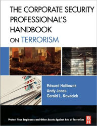 Title: The Corporate Security Professional's Handbook on Terrorism, Author: Edward Halibozek MBA