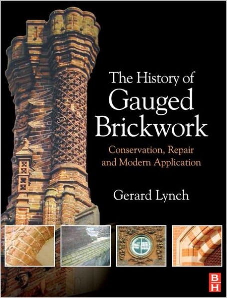 The History of Gauged Brickwork / Edition 1