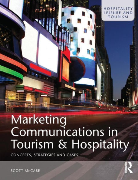 Marketing Communications in Tourism and Hospitality / Edition 1