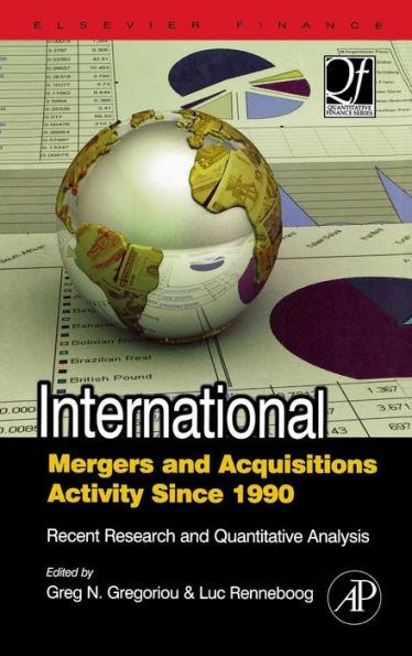 International Mergers and Acquisitions Activity Since 1990: Recent Research and Quantitative Analysis