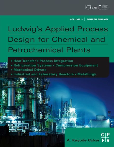 Ludwig's Applied Process Design for Chemical and Petrochemical Plants / Edition 4